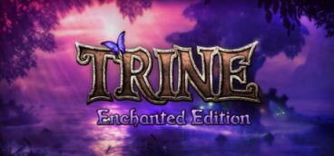 Trine: Enchanted Edition