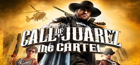 Call of Juarez The Cartel