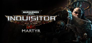 Warhammer 40,000: Inquisitor — Martyr
