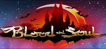 Blood and Soul