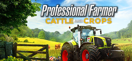 Professional Farmer: Cattle and Crops Professional Farmer Cattle and Crops
