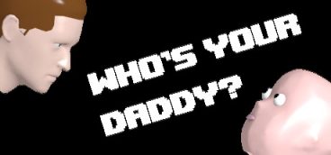 Who’s Your Daddy?!