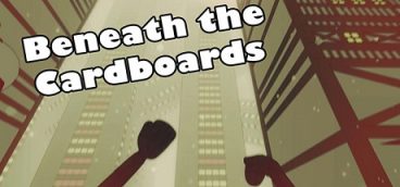 Beneath the Cardboards
