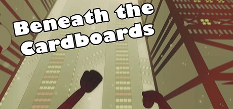 Beneath the Cardboards Beneath the Cardboards