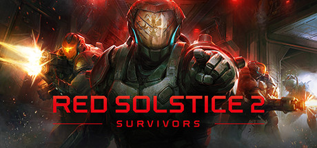 Red Solstice 2: Survivors Red Solstice 2 Survivors