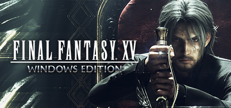 FINAL FANTASY XV WINDOWS EDITION FINAL FANTASY XV WINDOWS EDITION