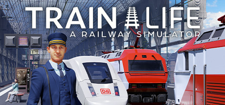 Train Life A Railway Simulator Train Life A Railway Simulator