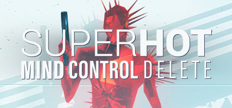 SUPERHOT: MIND CONTROL DELETE SUPERHOT: MIND CONTROL DELETE