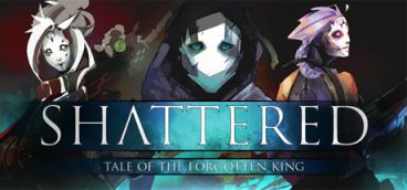 Shattered — Tale of the Forgotten King
