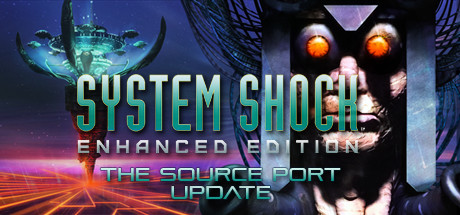 System Shock: Enhanced Edition System Shock Enhanced Edition