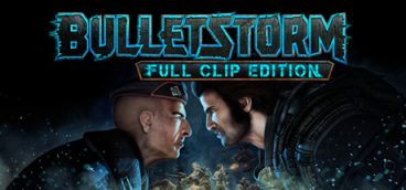 Bulletstorm Full Clip Edition