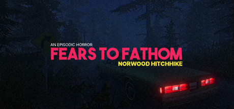 Fears to Fathom — Norwood Hitchhike Fears to Fathom - Norwood Hitchhike