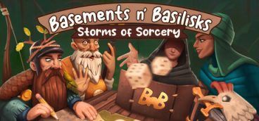 Basements n’ Basilisks: Storms of Sorcery