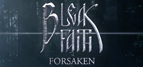 Bleak Faith: Forsaken Bleak Faith Forsaken