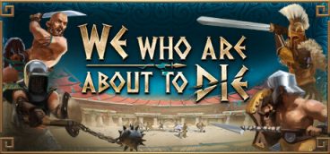 We Who Are About To Die — Идущие на смерть