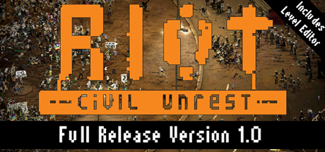 RIOT: Civil Unrest RIOT Civil Unrest