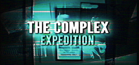 The Complex: Expedition The Complex Expedition