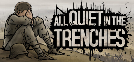 All Quiet in the Trenches All Quiet in the Trenches