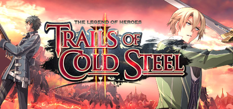 The Legend of Heroes: Trails of Cold Steel II The Legend of Heroes Trails of Cold Steel II