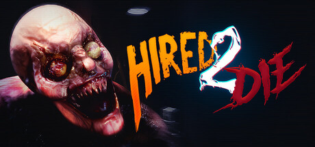 Hired 2 Die Hired 2 Die