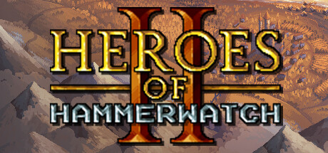 Heroes of Hammerwatch II Heroes of Hammerwatch II