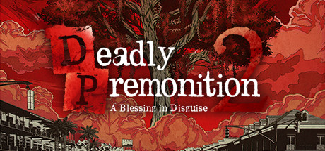 Deadly Premonition 2: A Blessing in Disguise Deadly Premonition 2 A Blessing in Disguise