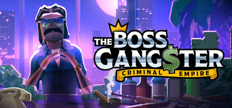 The Boss Gangster Criminal Empire